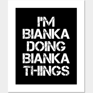 Bianka Name T Shirt - Bianka Doing Bianka Things Posters and Art